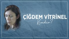 ÇİĞDEM VİTRİNEL