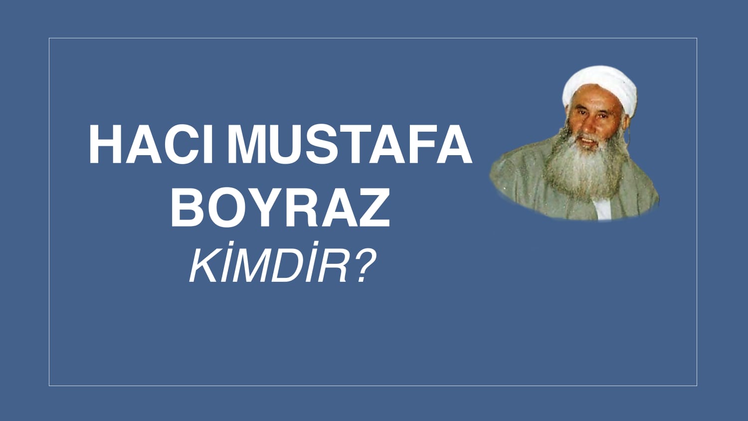 HACI MUSTAFA BOYRAZ