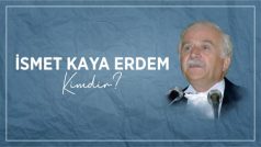 İSMET KAYA ERDEM