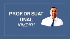 PROF. DR. SUAT ÜNAL