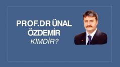 PROF. DR. ÜNAL ÖZDEMİR