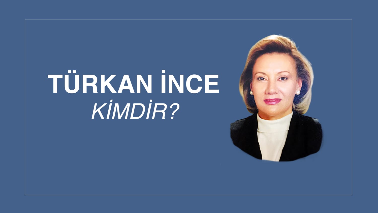 TÜRKAN İNCE