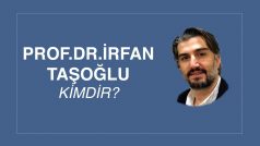 PROF. DR. İRFAN TAŞOĞLU