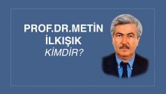 PROF. DR. O. METİN İLKIŞIK