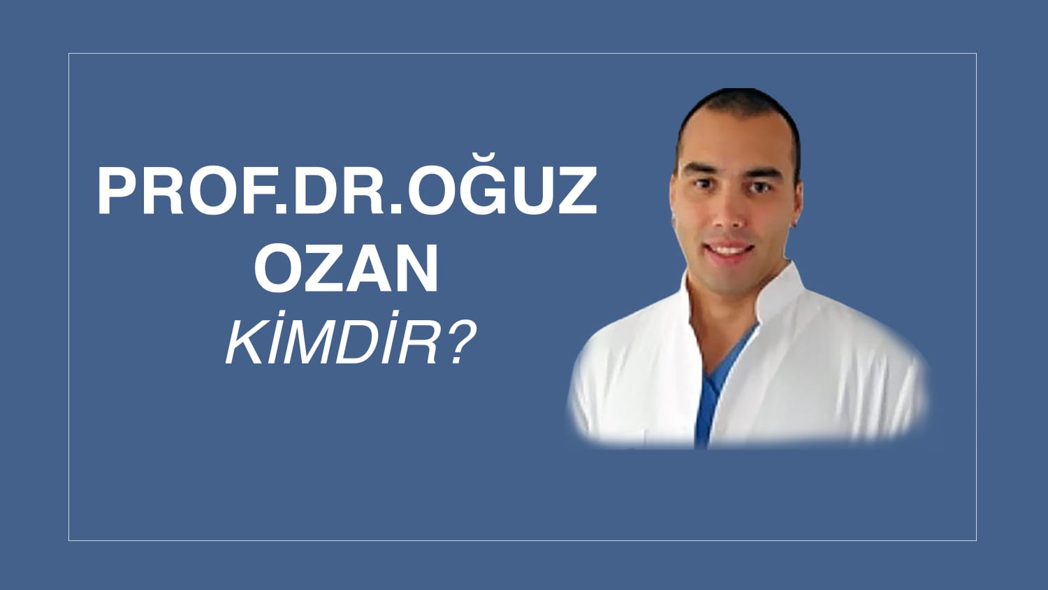 PROF. DR. OĞUZ OZAN